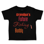 Grandpa's Future Fishing Buddy Grandpa Grandfather