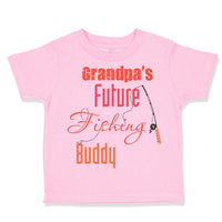 Toddler Clothes Grandpa's Future Fishing Buddy Grandpa Grandfather Toddler Shirt