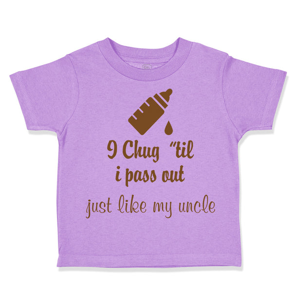 Toddler Clothes I Chug til I Pass out Just like My Uncle Toddler Shirt Cotton