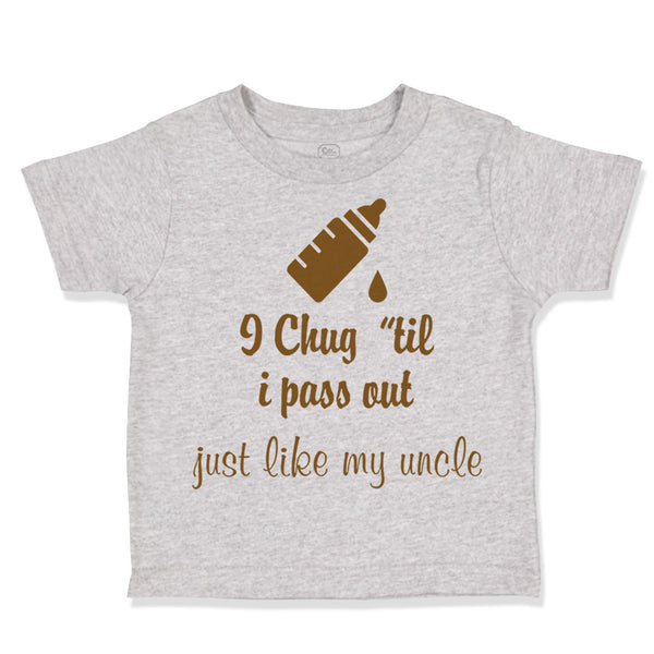 Toddler Clothes I Chug til I Pass out Just like My Uncle Toddler Shirt Cotton