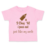 Toddler Clothes I Chug til I Pass out Just like My Uncle Toddler Shirt Cotton