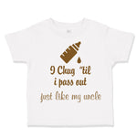 Toddler Clothes I Chug til I Pass out Just like My Uncle Toddler Shirt Cotton