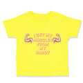 Cute Toddler Clothes I Get My Muscles from My Daddy Gym Workout Dad Father's Day