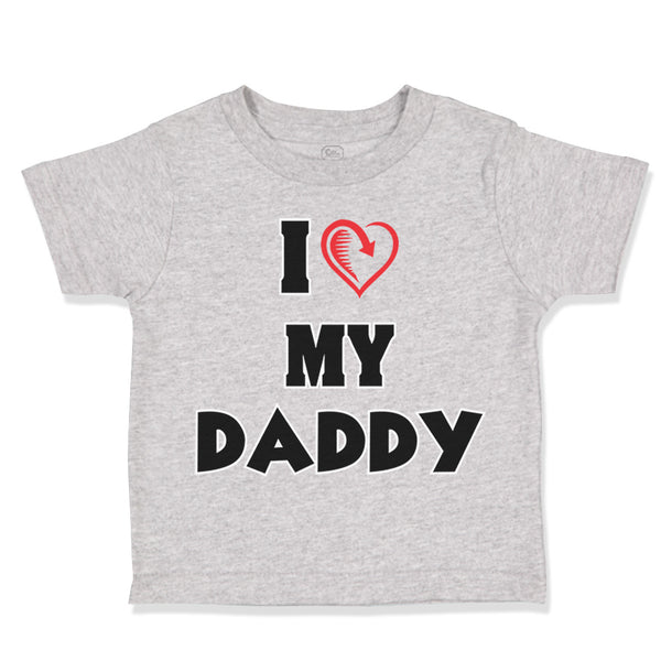 I Love My Daddy Dad Father's Day Style G A