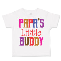 Toddler Clothes Papa's Little Buddy Grandpa Grandfather Toddler Shirt Cotton