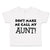 Toddler Clothes Don'T Make Me Call My Aunt Auntie Funny Style C Toddler Shirt