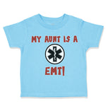 Toddler Clothes My Aunt Is A Emt! Paramedic Toddler Shirt Baby Clothes Cotton