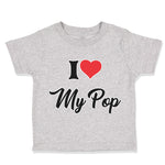Toddler Clothes I Love My Pop Dad Father's Day Toddler Shirt Baby Clothes Cotton