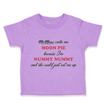 Toddler Clothes Memaw Calls Me Moon Pie Because I'M Nummy Nummy Toddler Shirt