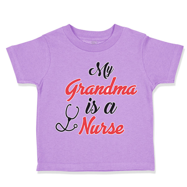 Toddler Clothes My Grandma Is A Nurse Grandmother Grandma Toddler Shirt Cotton