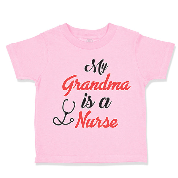 Toddler Clothes My Grandma Is A Nurse Grandmother Grandma Toddler Shirt Cotton