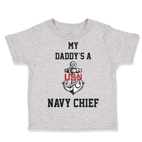 Toddler Clothes My Daddy's A Navy Chief Dad Father's Day Toddler Shirt Cotton