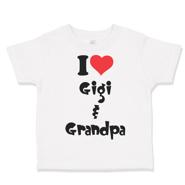 Toddler Clothes I Love My Gigi and Grandpa Grandparents Toddler Shirt Cotton