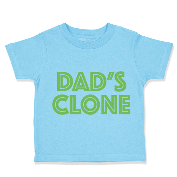 Cute Toddler Clothes Dad's Clone Dad Father's Day Toddler Shirt Cotton