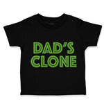 Cute Toddler Clothes Dad's Clone Dad Father's Day Toddler Shirt Cotton