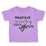 That's It! I'M Calling Nana and Papa Grandparents A
