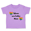 Toddler Clothes 2 Moms Are Better than 1 Gay Lgbtq Mom Mothers Toddler Shirt