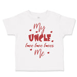 Toddler Clothes My Uncle Love Loves Me A Toddler Shirt Baby Clothes Cotton