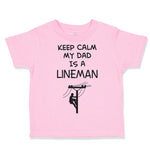 Keep Calm My Dad Is A Lineman Dad Father's Day