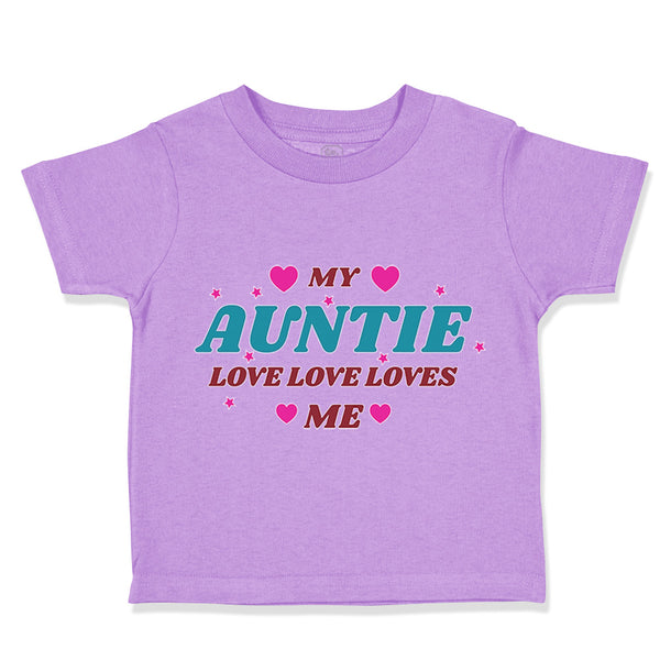 Toddler Clothes My Auntie Loves Me Aunt Funny Style B Toddler Shirt Cotton