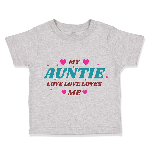 Toddler Clothes My Auntie Loves Me Aunt Funny Style B Toddler Shirt Cotton