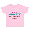 Toddler Clothes My Auntie Loves Me Aunt Funny Style B Toddler Shirt Cotton