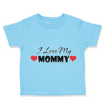 Toddler Clothes I Love My Mommy Mom Mothers A Toddler Shirt Baby Clothes Cotton