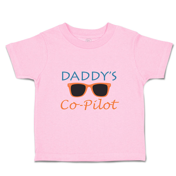 Toddler Clothes Daddy's Co-Pilot Family & Friends Dad Toddler Shirt Cotton