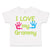 Toddler Clothes I Love My Grammy Grandmother Grandma B Toddler Shirt Cotton