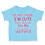Toddler Clothes If You Think I'M Cute You Should See My Aunt Funny Style C