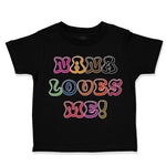 Toddler Clothes Nana Loves Me! Toddler Shirt Baby Clothes Cotton