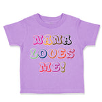 Toddler Clothes Nana Loves Me! Toddler Shirt Baby Clothes Cotton