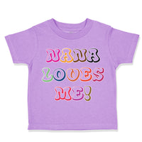 Toddler Clothes Nana Loves Me! Toddler Shirt Baby Clothes Cotton