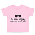 Toddler Clothes My Uncle Is Single Ask Mom for Details Toddler Shirt Cotton