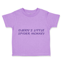 Toddler Clothes Daddy's Little Spider Monkey Dad Father's Day Toddler Shirt