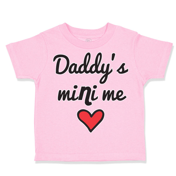 Toddler Clothes Daddy's Mini Me Dad Father Humor Funny Gag Toddler Shirt Cotton