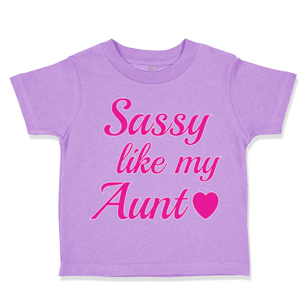 Toddler Girl Clothes Sassy like My Aunt Toddler Shirt Baby Clothes Cotton