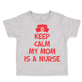 Toddler Clothes Keep Calm My Mom Is A Nurse Mom Mothers Day Style A Cotton