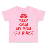 Toddler Clothes Keep Calm My Mom Is A Nurse Mom Mothers Day Style A Cotton