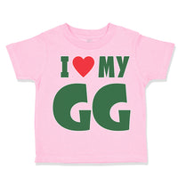 Toddler Clothes I Love My Gg Grandma Grandmother Toddler Shirt Cotton