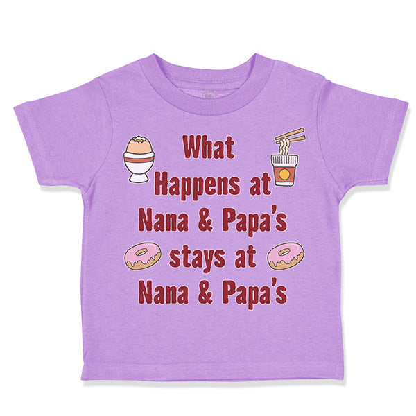 Toddler Clothes What Happens at Nana & Papa's Stays at Nana & Papa's Cotton