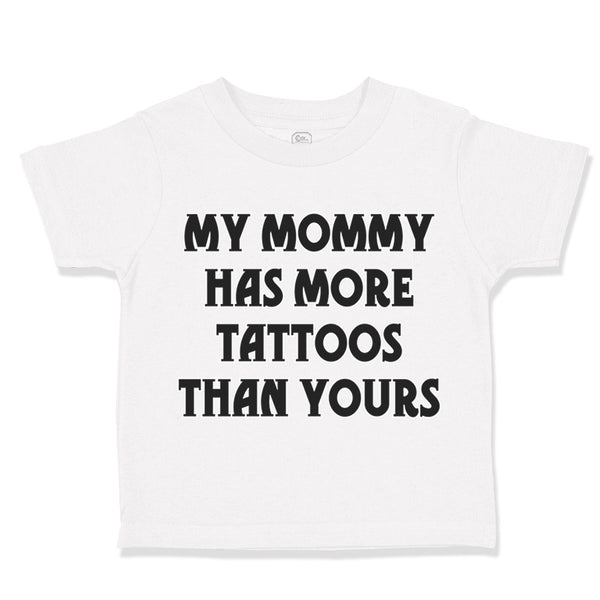Toddler Clothes My Mommy Has More Tattoos than Yours Mom Mothers Day Cotton