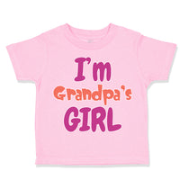 Toddler Girl Clothes I'M Grandpa's Girl Grandmother Grandma Toddler Shirt Cotton