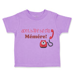 Toddler Clothes Don'T Make Me Call Memere Grandmother Grandma Toddler Shirt