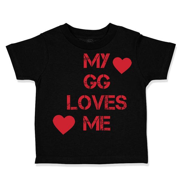 Toddler Clothes My Gg Loves Me Grandma Grandmother Toddler Shirt Cotton