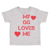 Toddler Clothes My Gg Loves Me Grandma Grandmother Toddler Shirt Cotton
