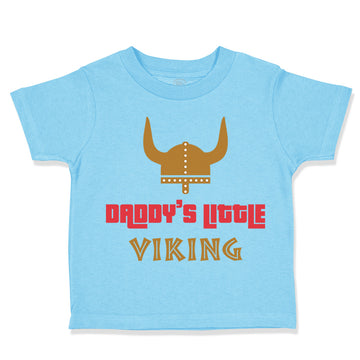 Toddler Clothes Daddy's Little Viking Valhalla Dad Father's Day Toddler Shirt