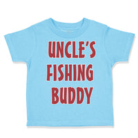 Toddler Clothes Uncle's Fishing Buddy Toddler Shirt Baby Clothes Cotton
