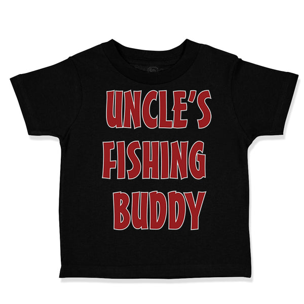 Toddler Clothes Uncle's Fishing Buddy Toddler Shirt Baby Clothes Cotton