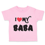 Toddler Clothes I Heart Love My Baba Dad Father's Day Toddler Shirt Cotton